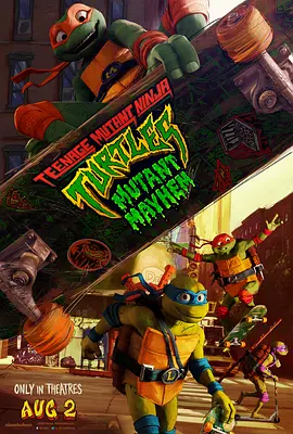 忍者神龟：变种大乱斗 Teenage Mutant Ninja Turtles: Mutant Mayhem (2023)