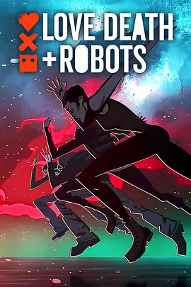 Love, Death & Robots Season 4.webp Love, Death & Robots Season 4.webp